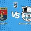 Taranto-Atletico Racale, la diretta della partita