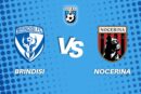 brindisi nocerina diretta tabellino