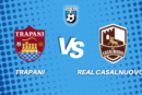 Trapani Real Casalnuovo diretta
