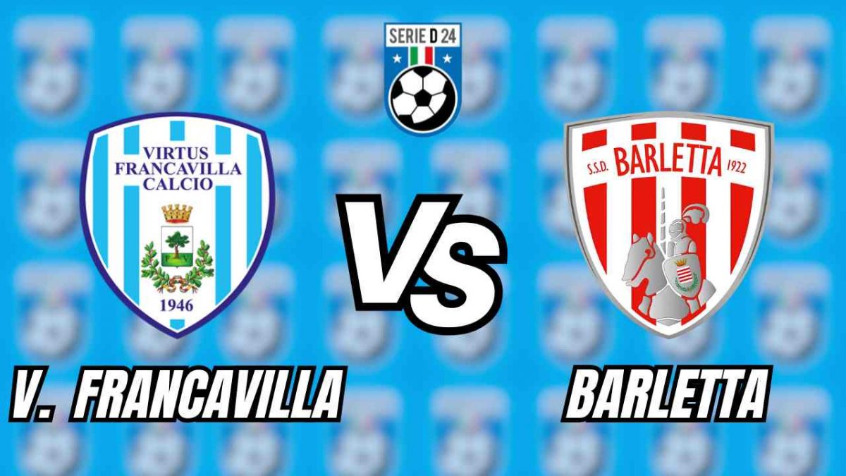 Virtus Francavilla Barletta diretta