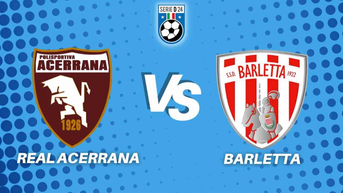 Real Acerrana Barletta diretta